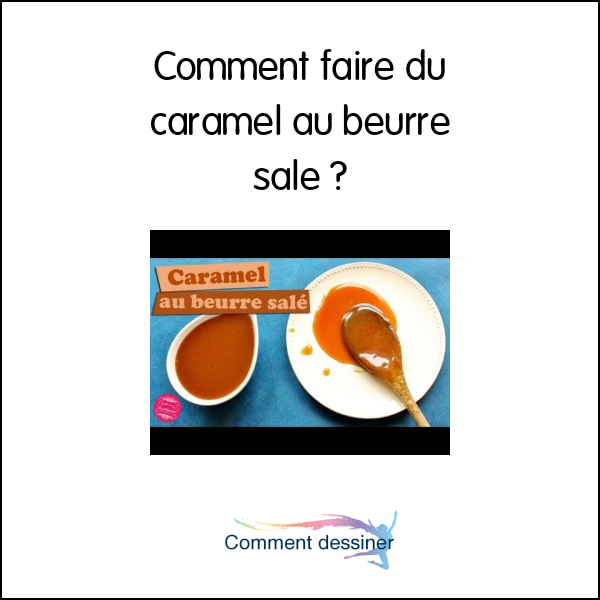 Comment faire du caramel au beurre salé